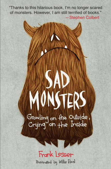 Sad Monsters (Growling on the Outside, Crying on the Inside) by Frank Lesser, Willie Real, 9780452297395