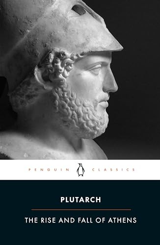 The Rise and Fall of Athens by Plutarch, Ian Scott-Kilvert, John M. Marincola, John M. Marincola, John M. Marincola, Christopher Pelling, 9780140449051