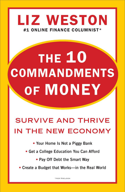 The 10 Commandments of Money (Survive and Thrive in the New Economy) by Liz Weston, 9780452297623