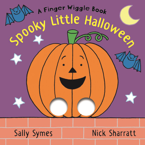 Spooky Little Halloween: A Finger Wiggle Book ((An Interactive Holiday Board Book with Finger Holes - For Babies, Toddlers, and Preschoolers)) by Sally Symes, Nick Sharratt, 9781536231472