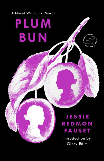 Plum Bun (A Novel Without a Moral) - 9780593731956 by Jessie Redmon Fauset, Glory Edim, 9780593731956