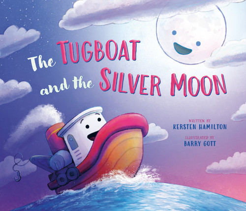 The Tugboat and the Silver Moon by Kersten Hamilton, Barry Gott, 9780593528396