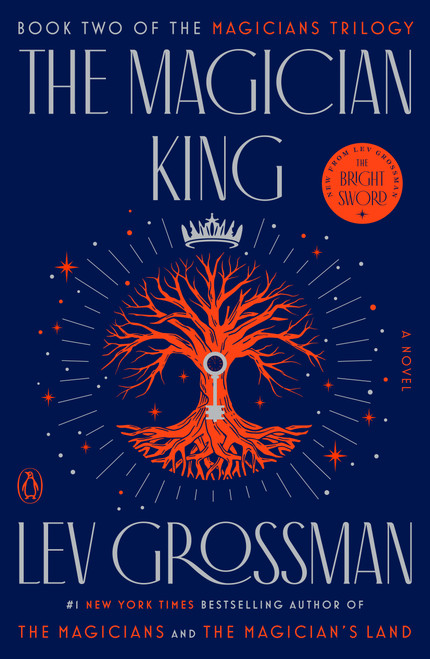 The Magician King (A Novel) by Lev Grossman, 9780452298019