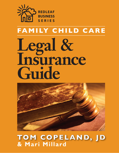 Family Child Care Legal and Insurance Guide (How to Protect Yourself from the Risks of Running a Business) by Mari Millard, Tom Copeland, 9781929610457