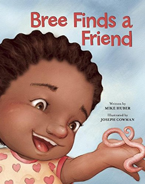 Bree Finds a Friend by Mike Huber, Joseph Cowman, 9781605542119