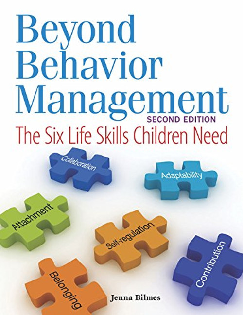 Beyond Behavior Management (The Six Life Skills Children Need) by Jenna Bilmes, 9781605540733