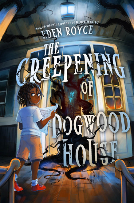 The Creepening of Dogwood House by Eden Royce, 9780063251403
