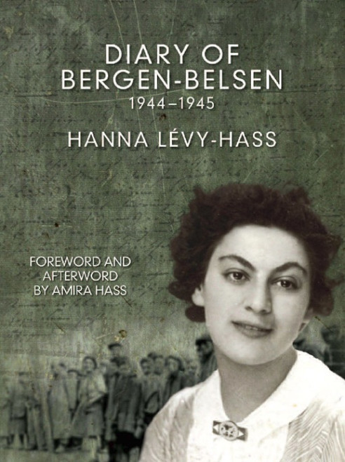 Diary of Bergen-Belsen (1944-1945) by Hanna Levy-Hass, Amira Hass, 9781931859875