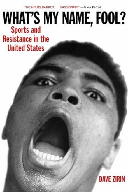What's My Name, Fool? (Sports and Resistance in the United States) by Dave Zirin, 9781931859202