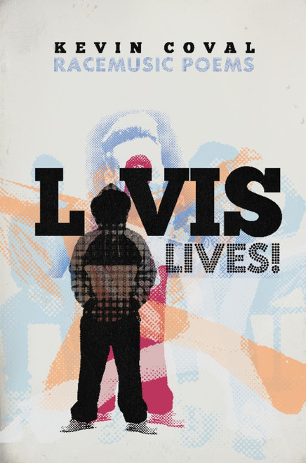 L-vis Lives! (Racemusic Poems) by Patricia Smith, Kevin Coval, 9781608461516
