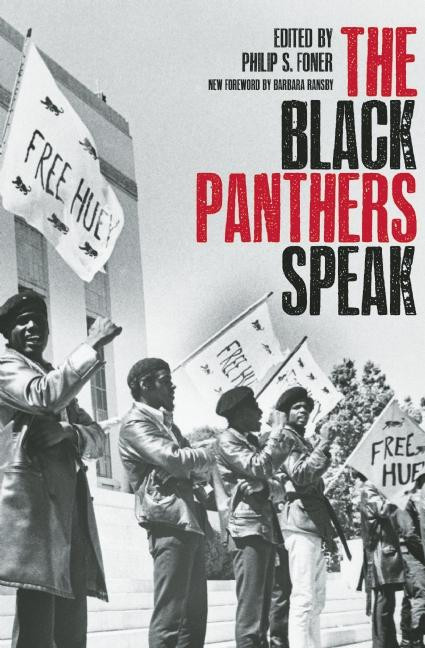Black Panthers Speak by Philip S. Foner, Clayborne Carson, Barbara Ransby, 9781608463282