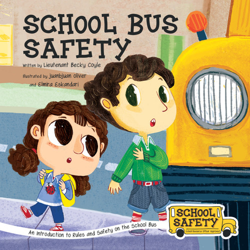 School Bus Safety (An Introduction to Rules and Safety on the School Bus) - 9781486730056