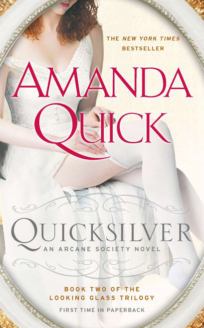 Quicksilver (Book Two of the Looking Glass Trilogy) by Amanda Quick, 9780515150568