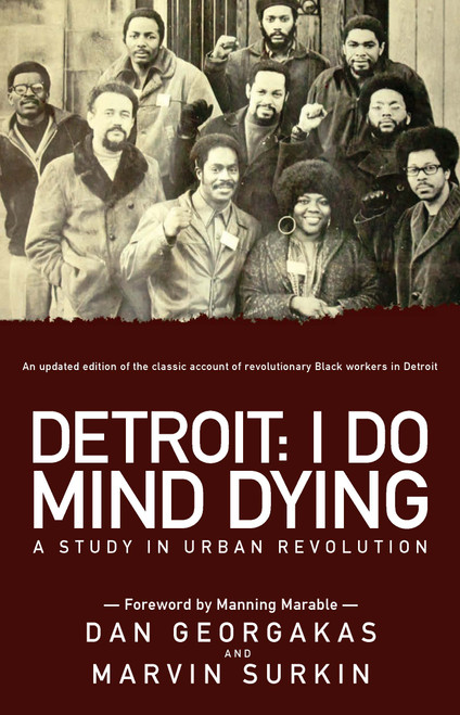 Detroit: I Do Mind Dying (A Study in Urban Revolution) by Marvin Surkin, Dan Georgakas, 9781608462216