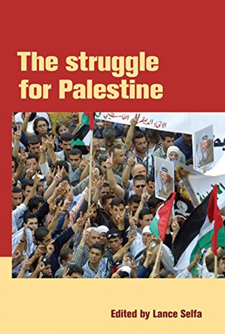 The Struggle for Palestine by Lance Selfa, 9781931859004