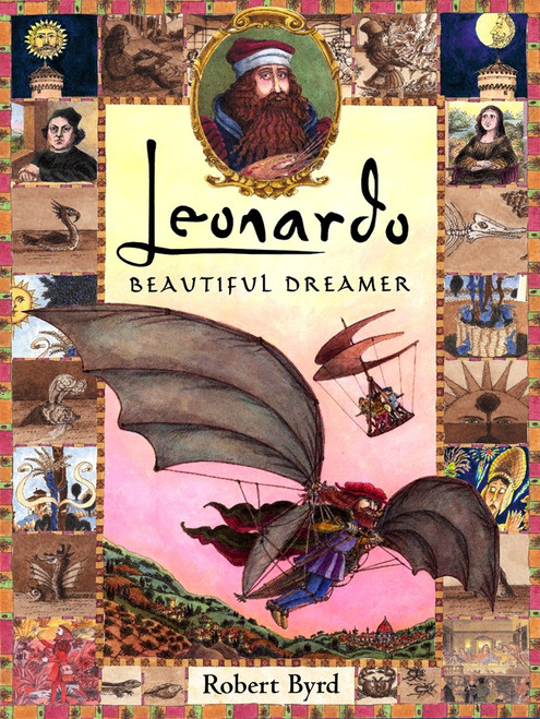 Leonardo, the Beautiful Dreamer by Robert Byrd, Robert Byrd, 9780525470335