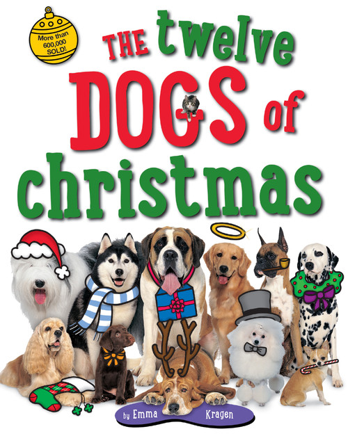The Twelve Dogs of Christmas by Emma Kragen, 9781400248452