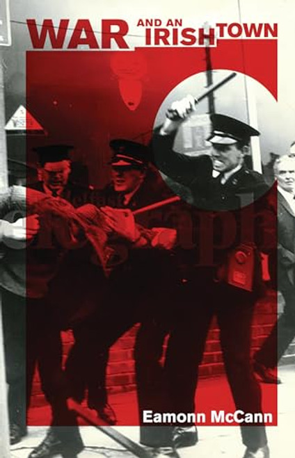 War and an Irish Town by Eamonn McCann, 9781608465675