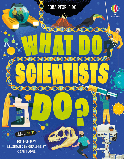 What Do Scientists Do? by Tom Mumbray, Can Tugrul, Geraldine Sy, 9781805075561