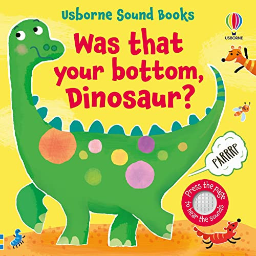 Was That Your Bottom, Dinosaur? by Sam Taplin, Ana Martin Larranaga, 9781805078838