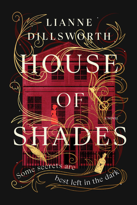 House of Shades (A Novel) by Lianne Dillsworth, 9780358627920