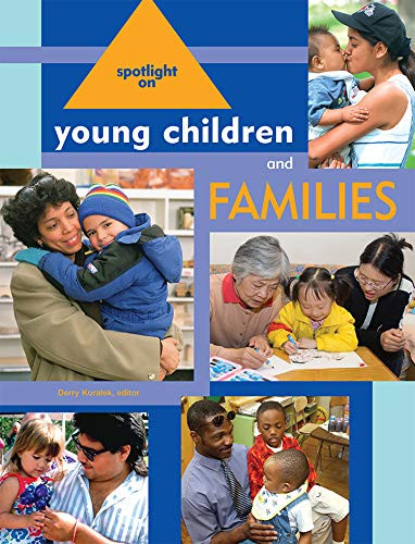Spotlight on Young Children and Families by Derry Koralek, 9781928896425