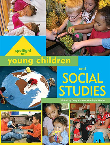 Spotlight on Young Children and Social Studies by Derry Koralek, Gayle Mindes, 9781928896388