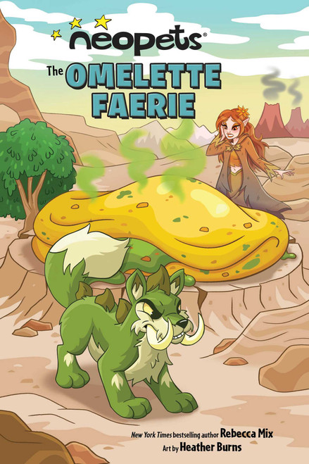 Neopets: The Omelette Faerie by Rebecca Mix, Heather Burns, Luiz Fernando da Silva, 9781524880590