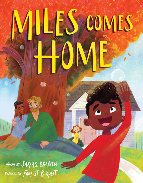 Miles Comes Home (A Picture Book Adoption Story for Kids) by Sarah S. Brannen, Forrest Burdett, 9781499814736