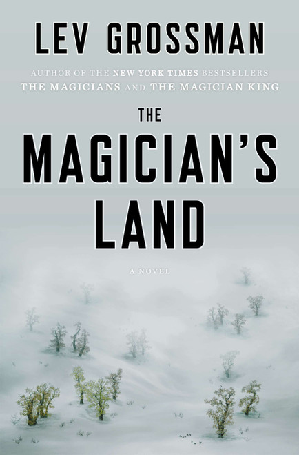 The Magician's Land (A Novel) by Lev Grossman, 9780670015672