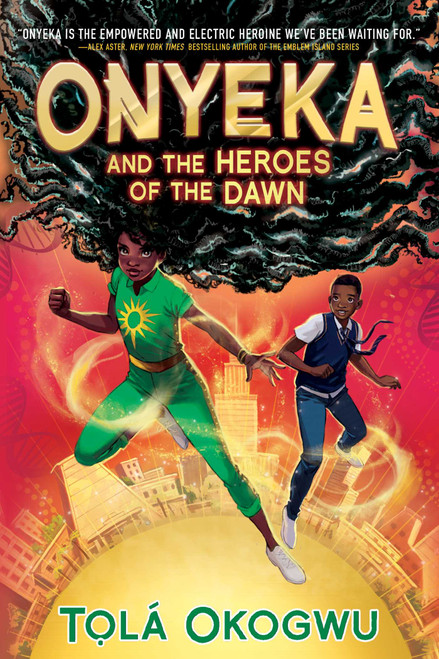 Onyeka and the Heroes of the Dawn by Tolá Okogwu, 9781665952446