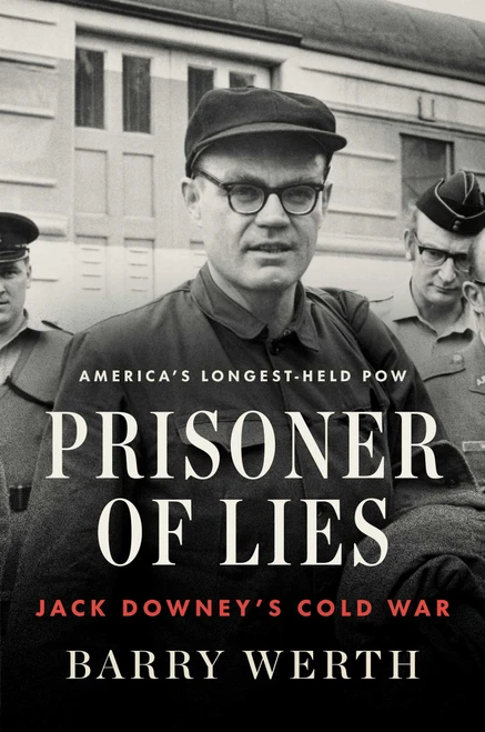 Prisoner of Lies (Jack Downey's Cold War) by Barry Werth, 9781501153976