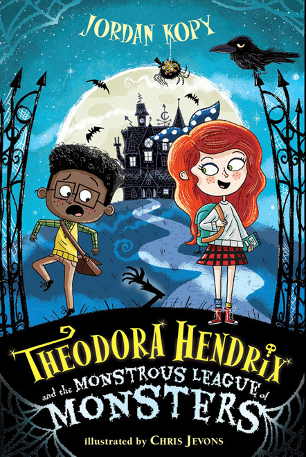 Theodora Hendrix and the Monstrous League of Monsters by Jordan Kopy, Chris Jevons, 9781665906838
