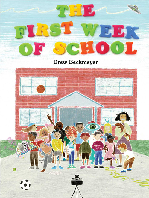 The First Week of School by Drew Beckmeyer, Drew Beckmeyer, 9781665940429