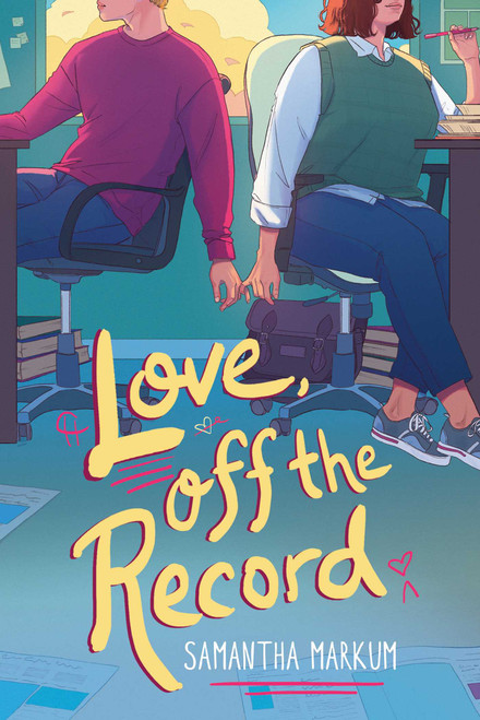 Love, Off the Record by Samantha Markum, 9781665955720