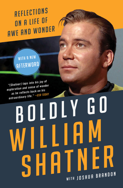 Boldly Go (Reflections on a Life of Awe and Wonder) - 9781668007334 by William Shatner, Joshua Brandon
