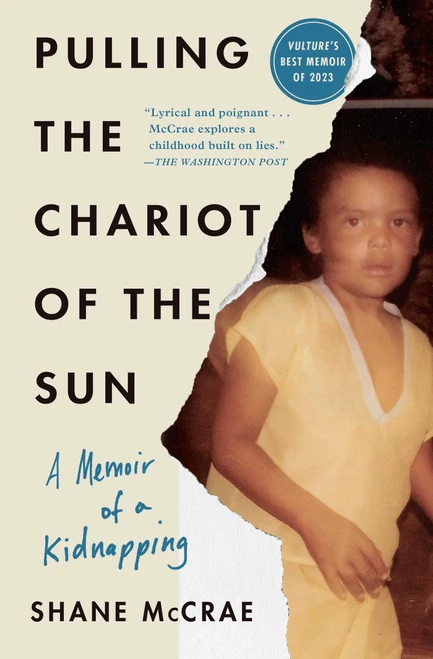 Pulling the Chariot of the Sun (A Memoir of a Kidnapping) - 9781668021750 by Shane McCrae, 9781668021750