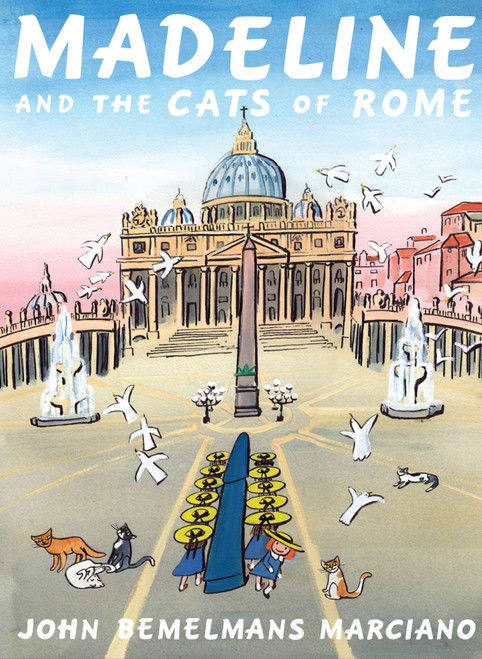 Madeline and the Cats of Rome by John Bemelmans Marciano, 9780670062973