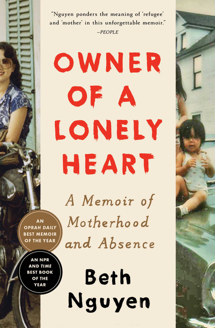 Owner of a Lonely Heart (A Memoir of Motherhood and Absence) - 9781982196356 by Beth Nguyen, 9781982196356