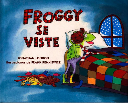 Froggy se viste (Spanish Edition) by Jonathan London, Frank Remkiewicz, 9780670874149