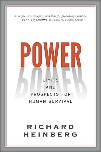 Power (Limits and Prospects for Human Survival) by Richard Heinberg, 9780865719675