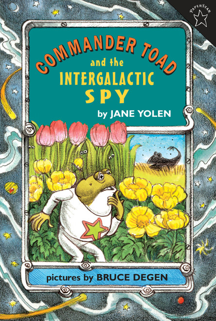 Commander Toad and the Intergalactic Spy by Jane Yolen, 9780698114180