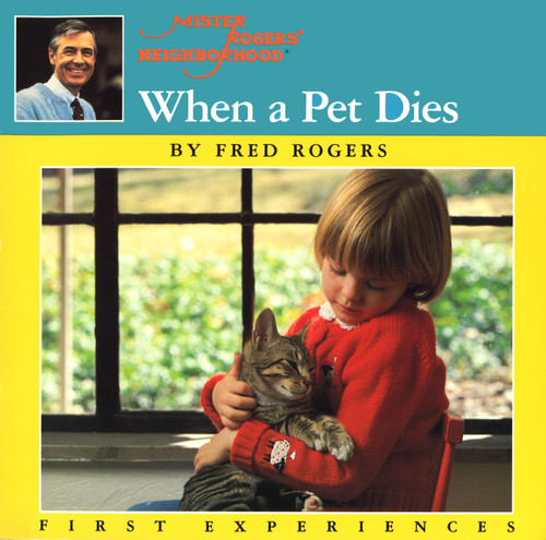 When a Pet Dies by Fred Rogers, 9780698116665