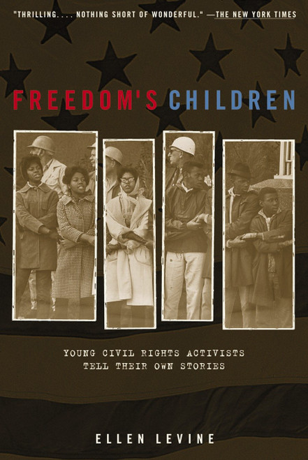 Freedom's Children (Young Civil Rights Activists Tell Their Own Stories) by Ellen S. Levine, 9780698118706