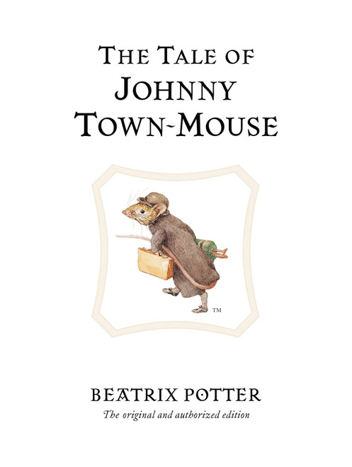 The Tale of Johnny Town-mouse (Miniature Edition) by Beatrix Potter, 9780723247821