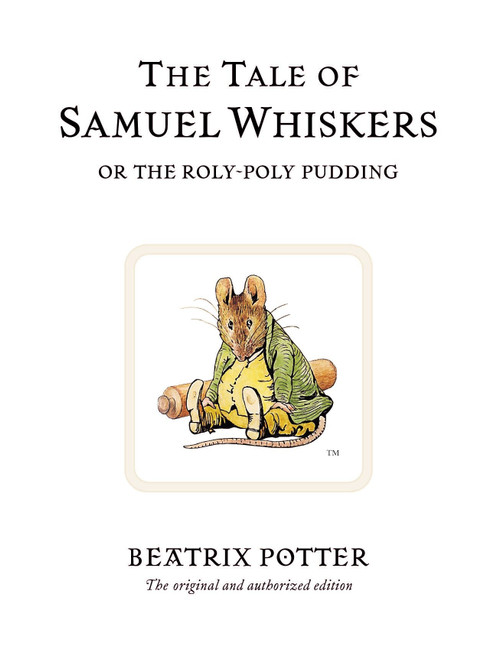 The Tale of Samuel Whiskers (Or the Roly-Poly Pudding) (Miniature Edition) by Beatrix Potter, 9780723247852