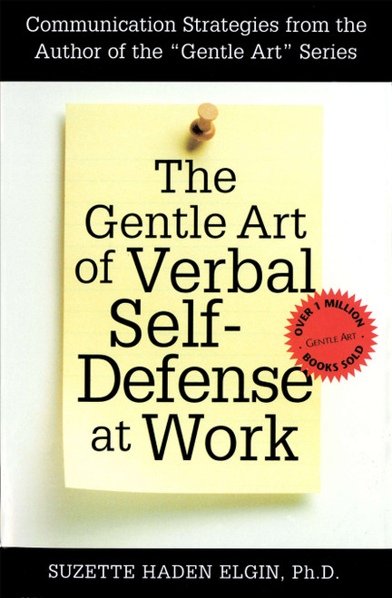 The Gentle Art of Verbal Self Defense at Work by Suzette Haden Elgin, 9780735200890