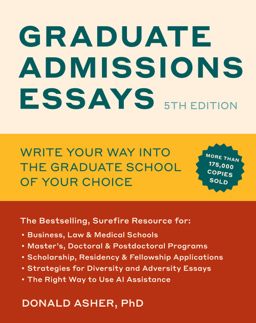 Graduate Admissions Essays, Fifth Edition (Write Your Way into the Graduate School of Your Choice) by Donald Asher, 9781984863546
