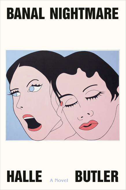 Banal Nightmare (A Novel) by Halle Butler, 9780593730355