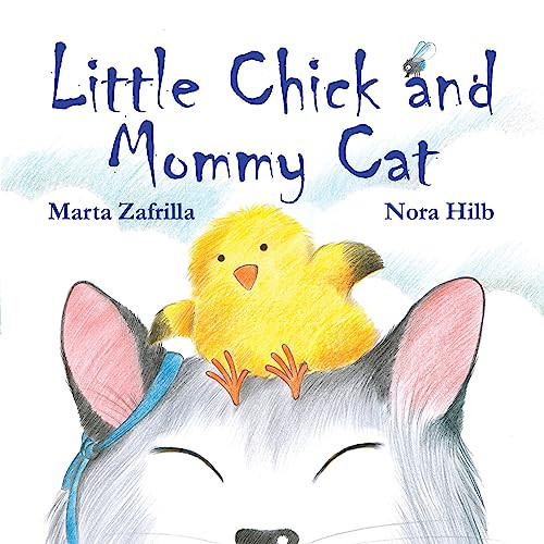 Little Chick and Mommy Cat by Marta Zafrilla, Nora Hilb, Jon Brokenbrow, 9788415241966